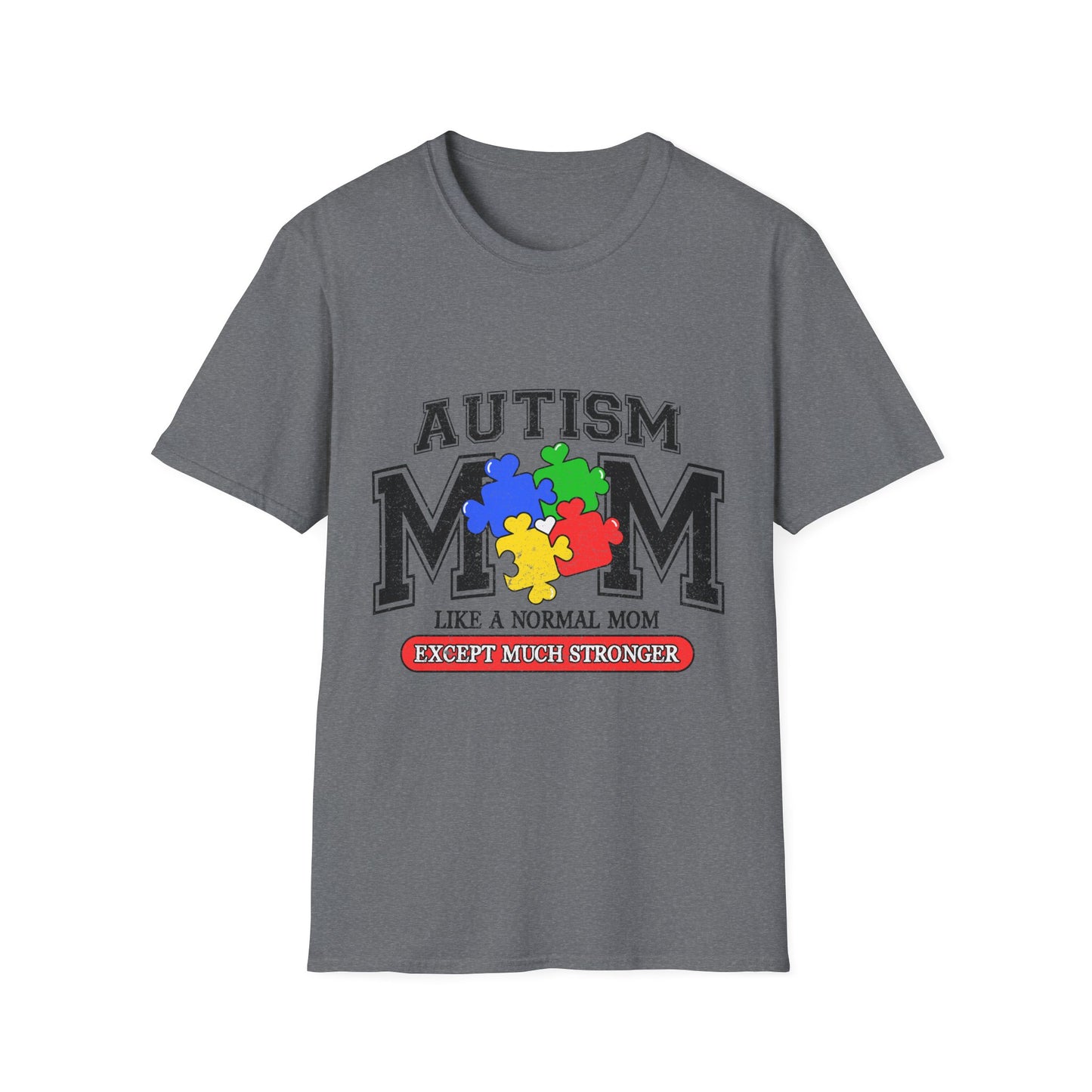 Autism Mom T-Shirt — "Like a Normal Mom Except Much Stronger" Puzzle Heart Tee
