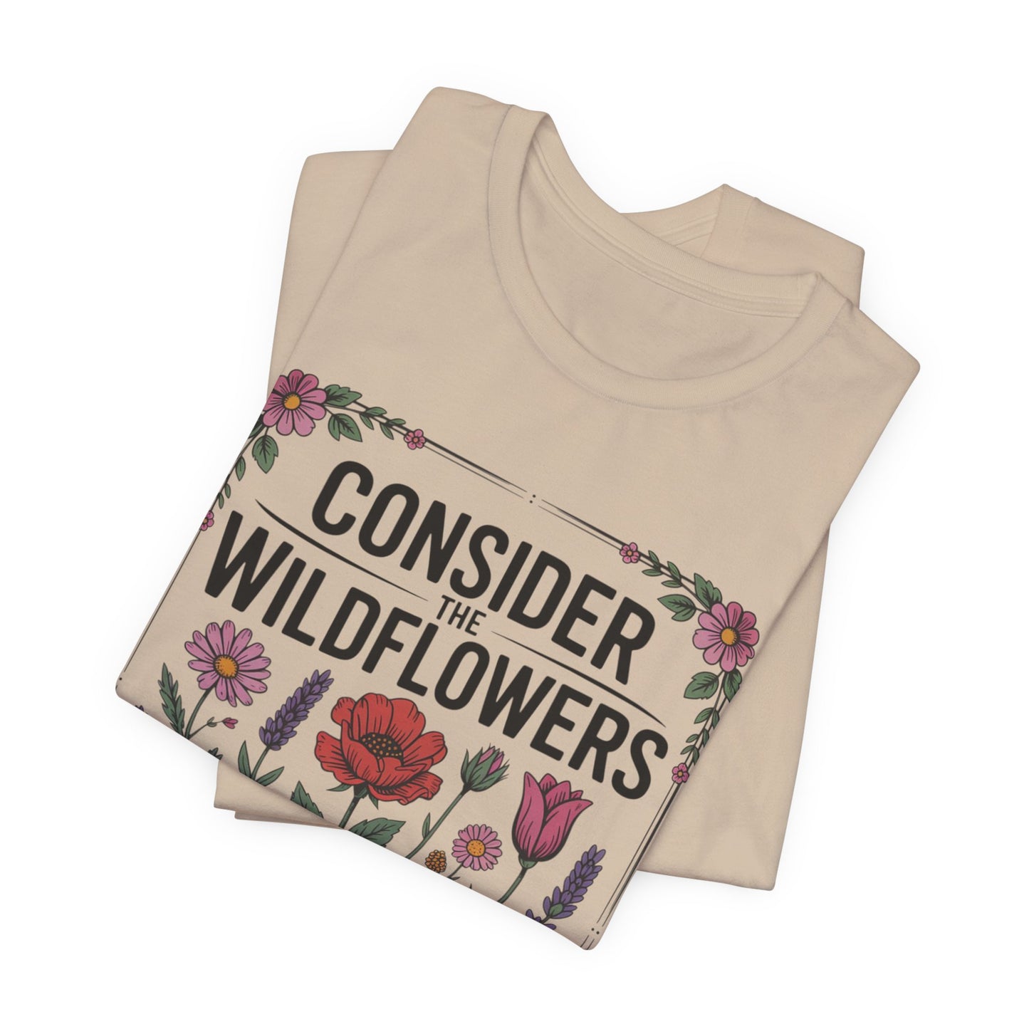 Consider the Wildflowers T-Shirt — Floral Vintage Garden Tee