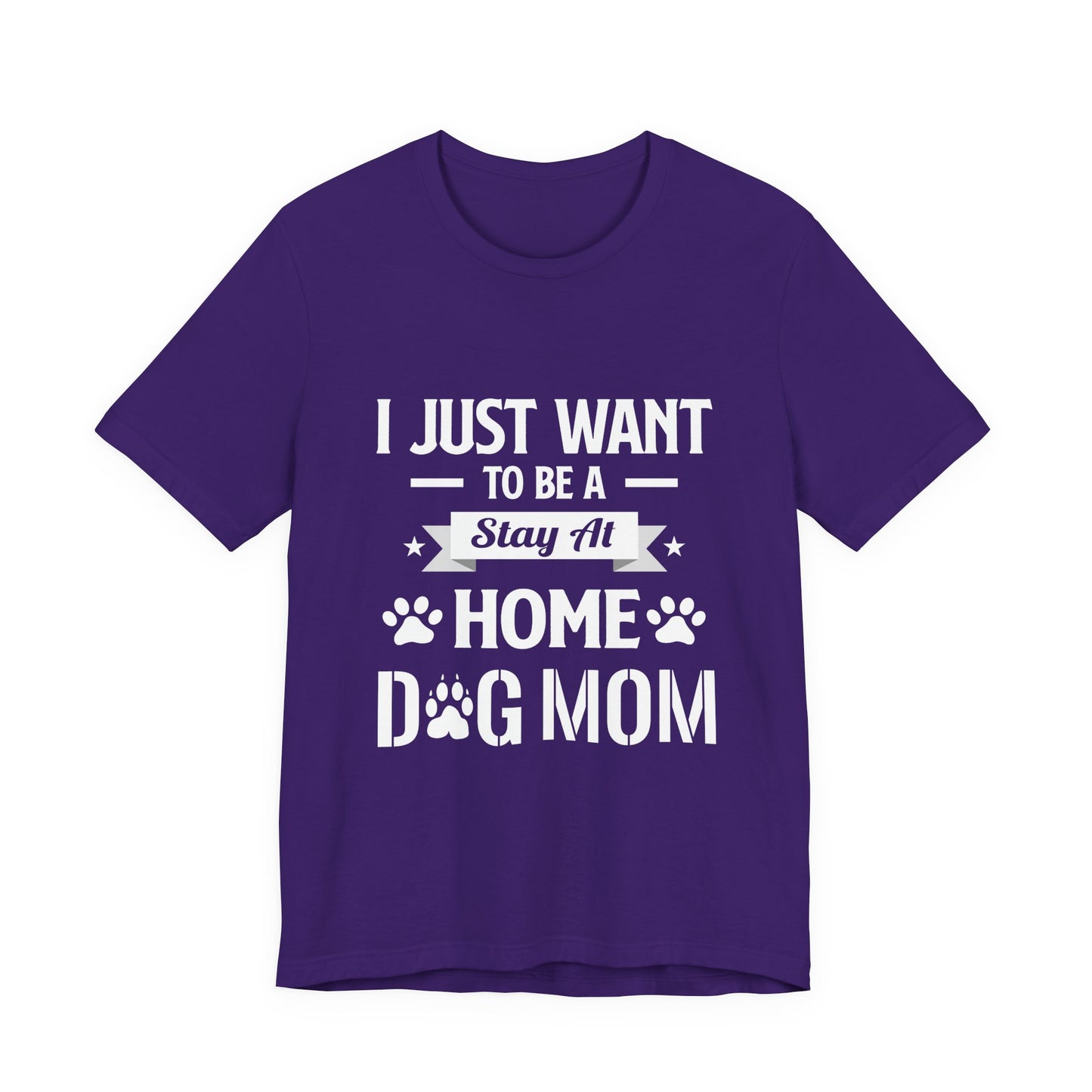 Stay At Home Dog Mom T-Shirt