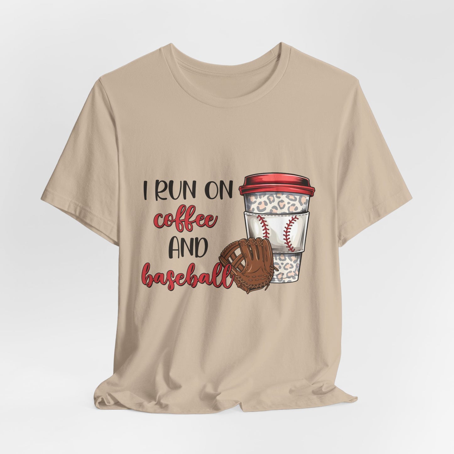 Baseball & Coffee T-Shirt - "I Run On Coffee and Baseball" Graphic Tee