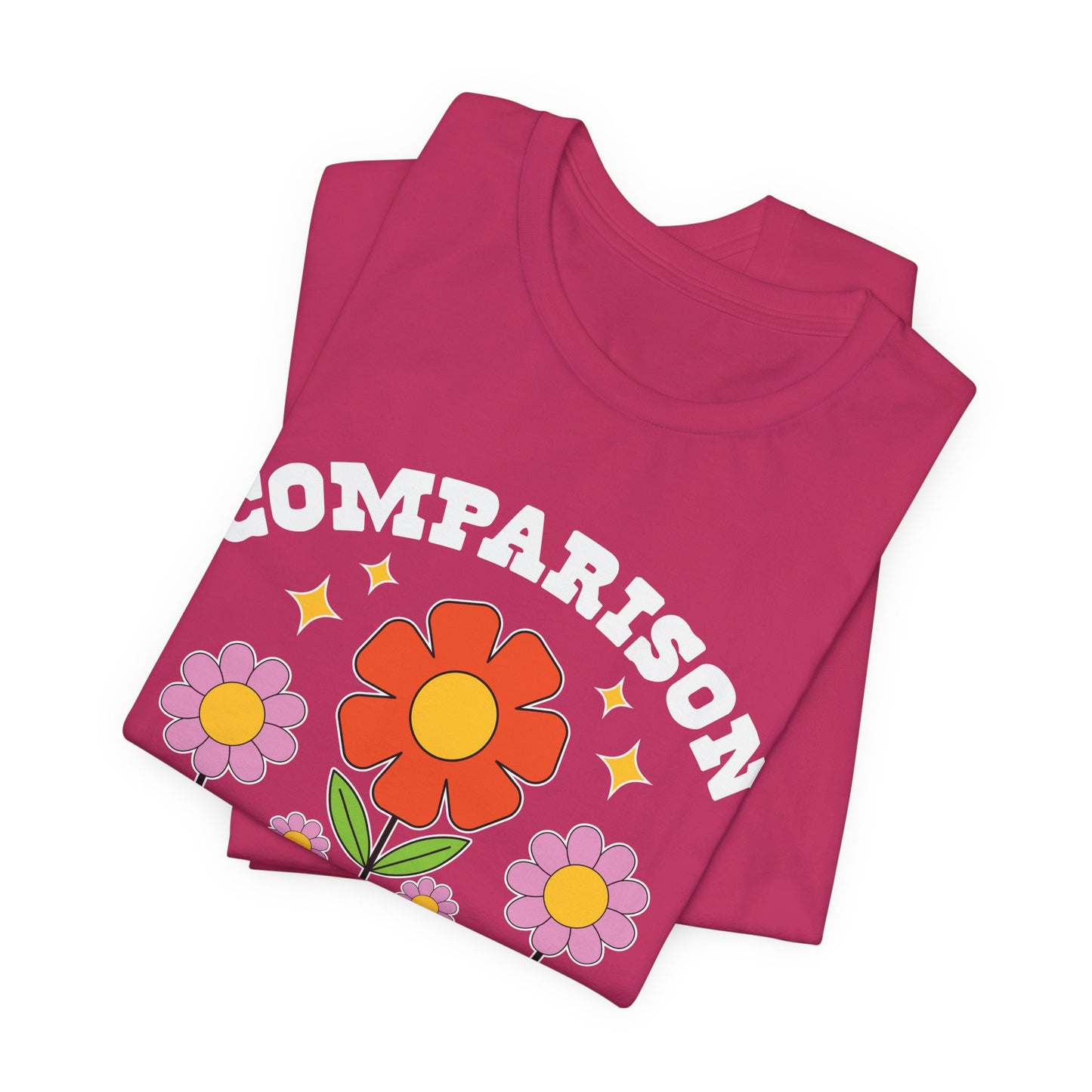 Comparison Is the Thief of Joy Floral T‑Shirt