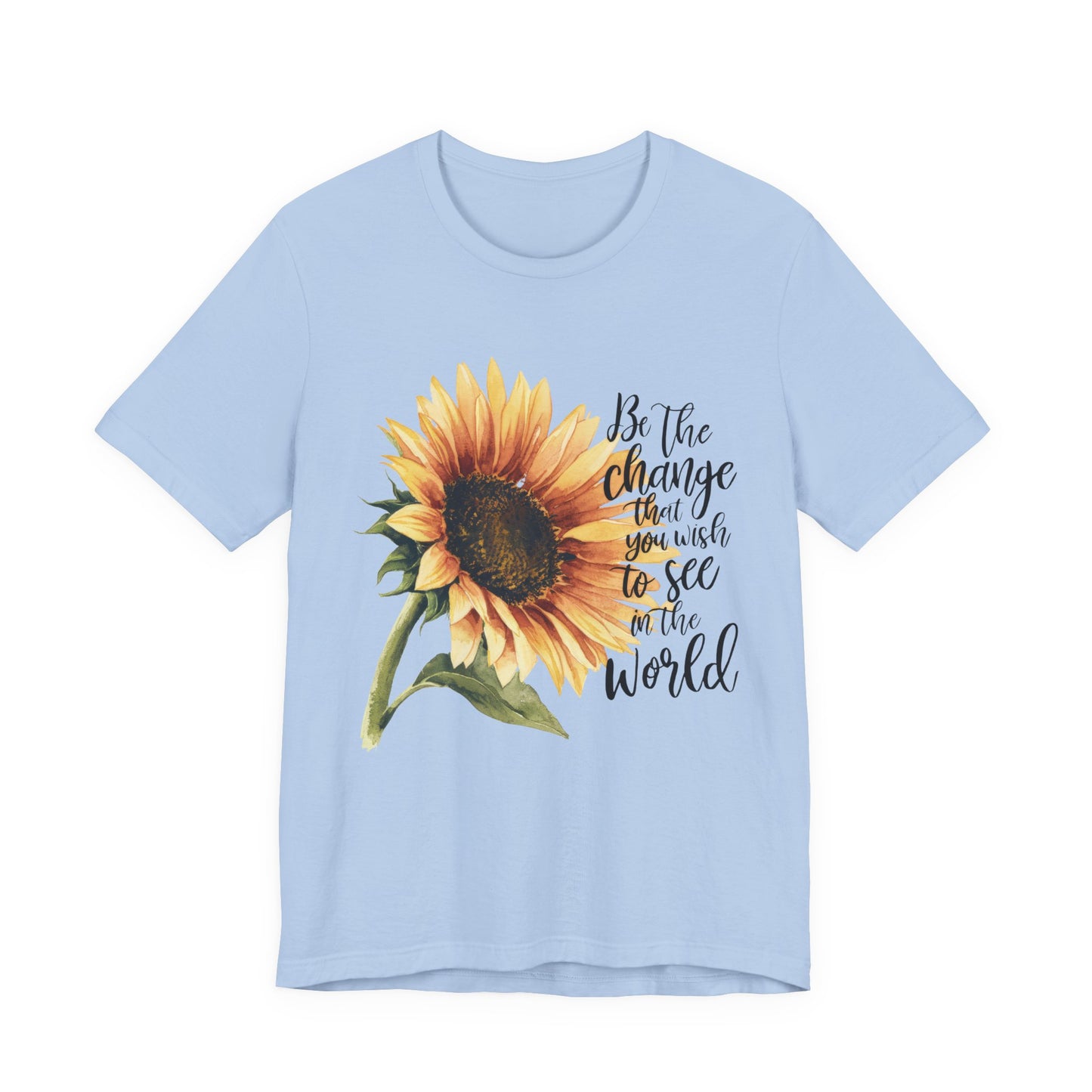 Sunflower "Be the Change" T‑Shirt