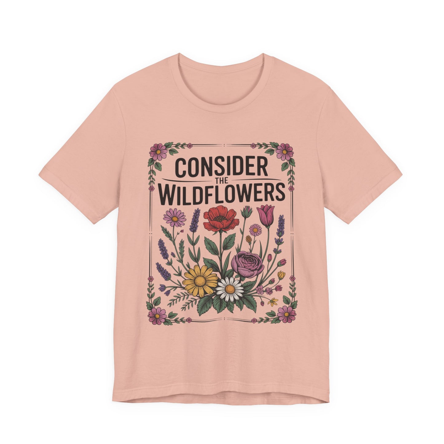 Consider the Wildflowers T-Shirt — Floral Vintage Garden Tee