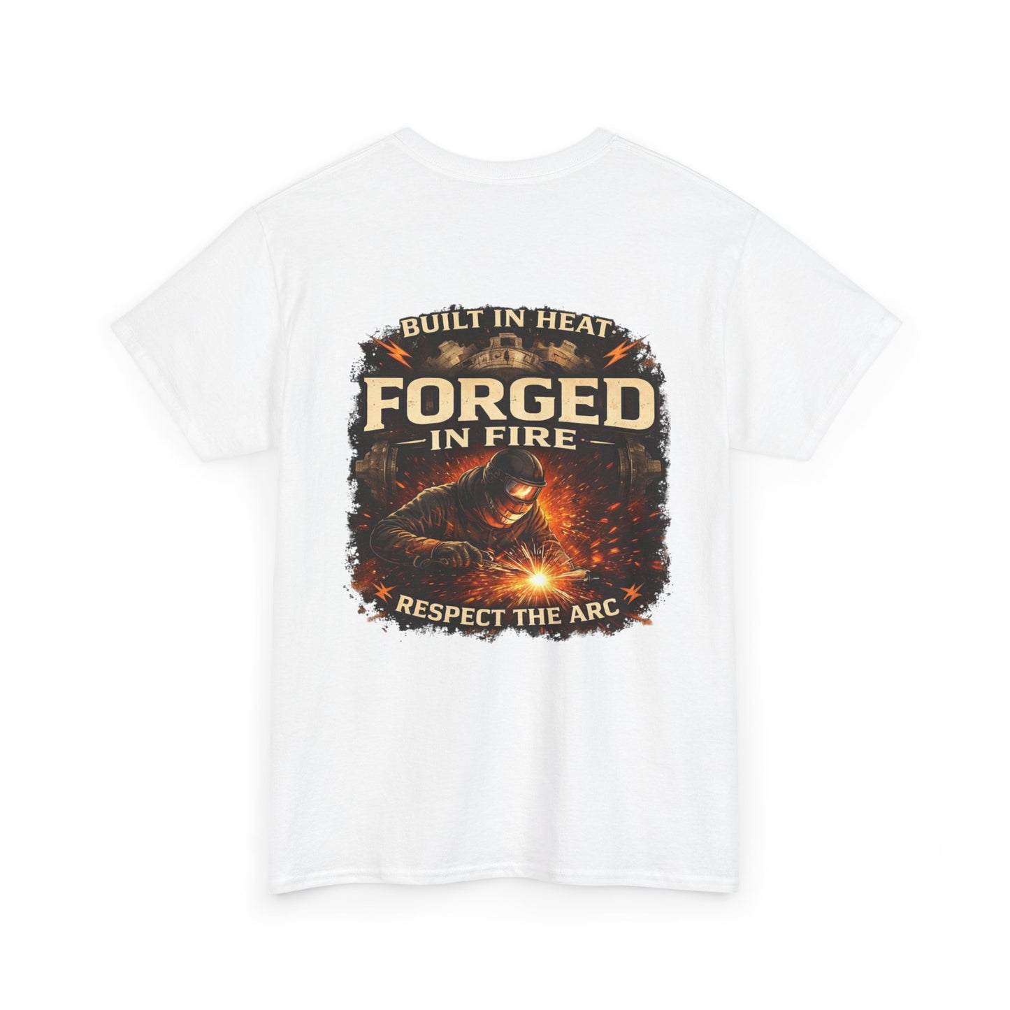 Forged in Fire T‑Shirt — "Forged in Fire: Respect the Arc" Blacksmith Welding Graphic Tee