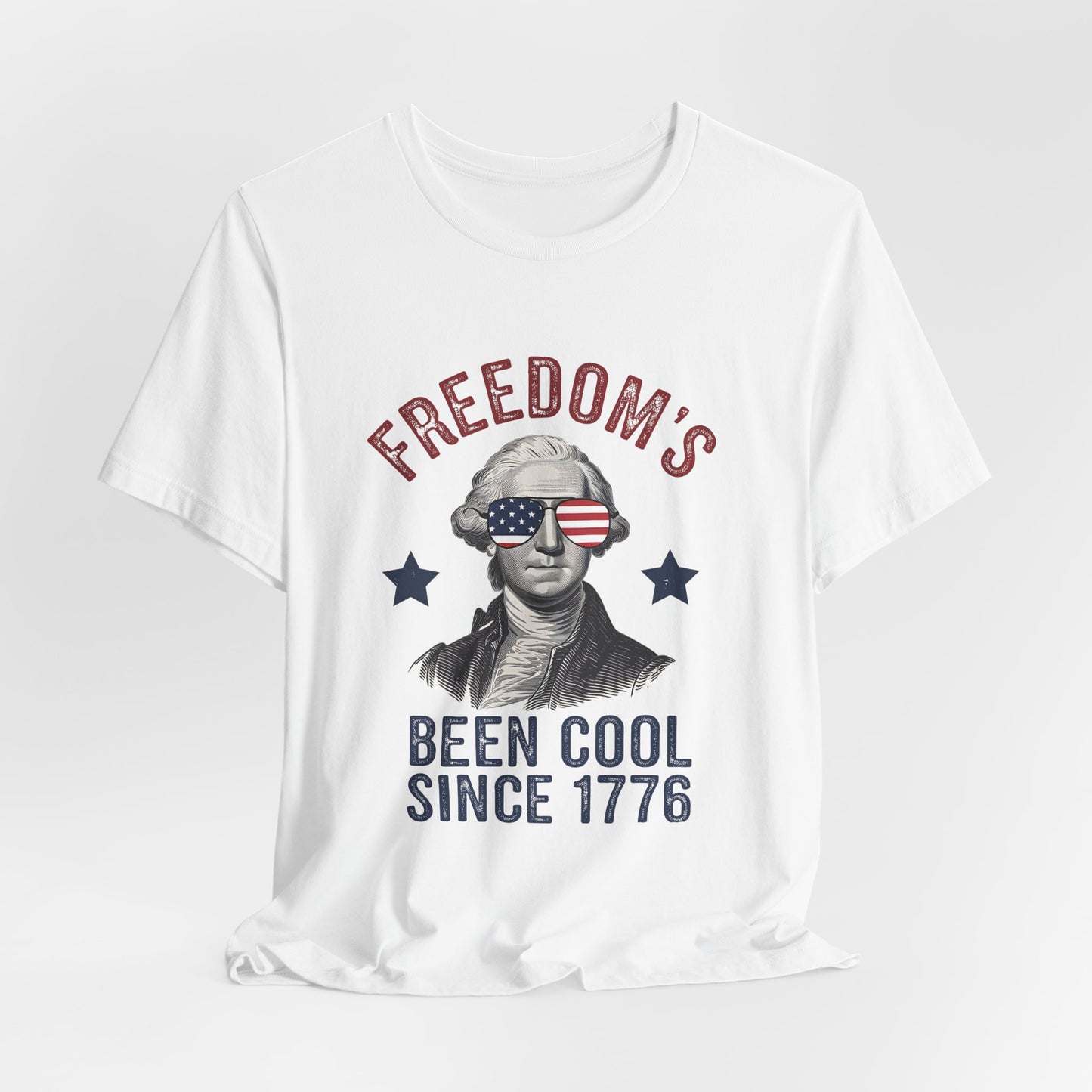 Patriotic Tee — "Freedom's Been Cool Since 1776" George Washington Shirt