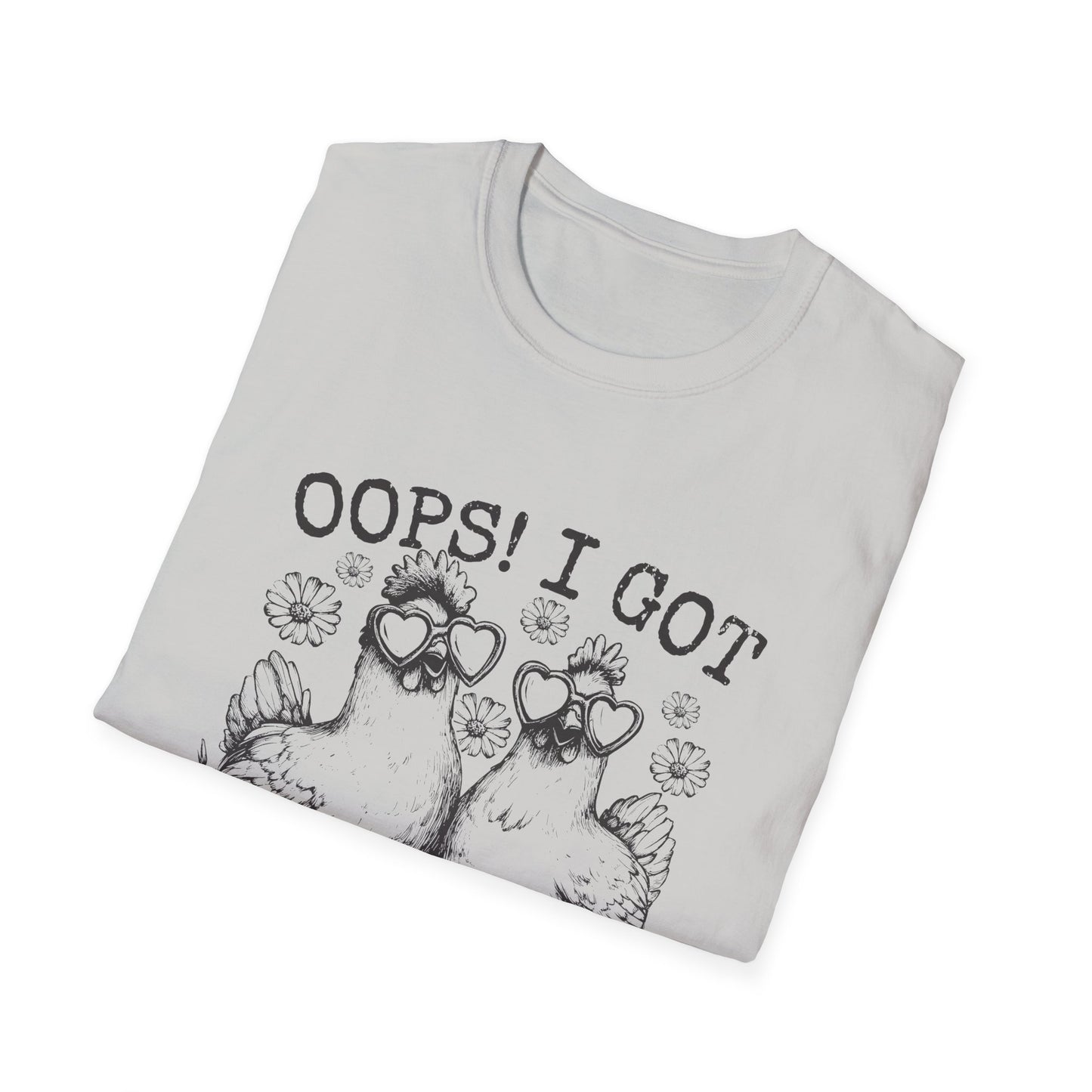 T-Shirt — “Oops! I Got Another Chicken” Cute Hen Graphic Tee