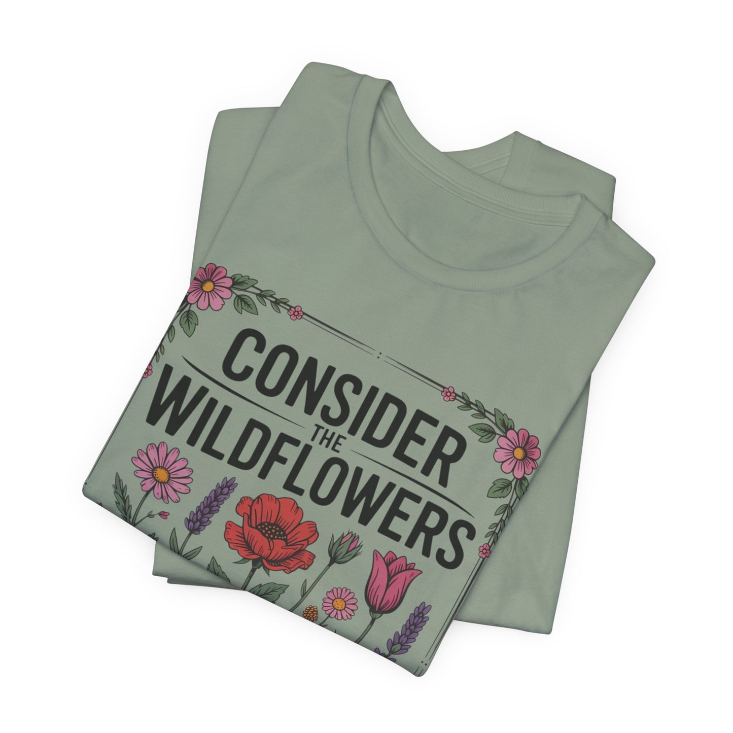 Consider the Wildflowers T-Shirt — Floral Vintage Garden Tee