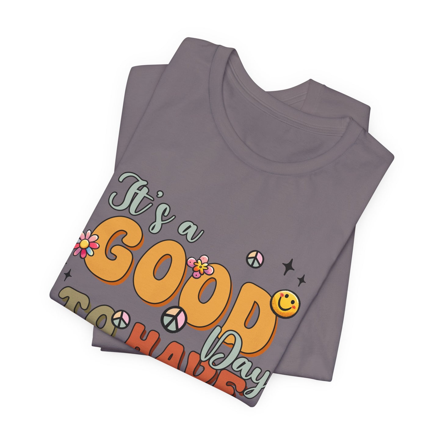 Good Day To Have A Good Day T-Shirt — Retro Floral Peace Sign Positive Vibes Tee
