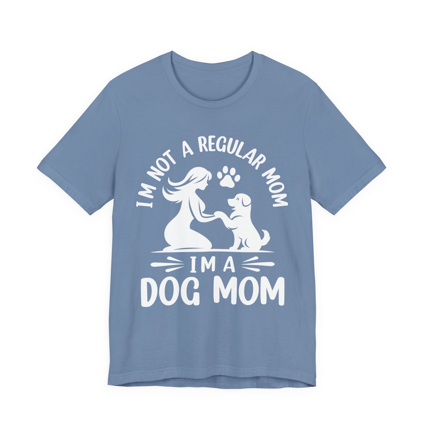 Dog Mom T-Shirt — "I'm Not a Regular Mom, I'm a Dog Mom" Cute Paw Print Tee