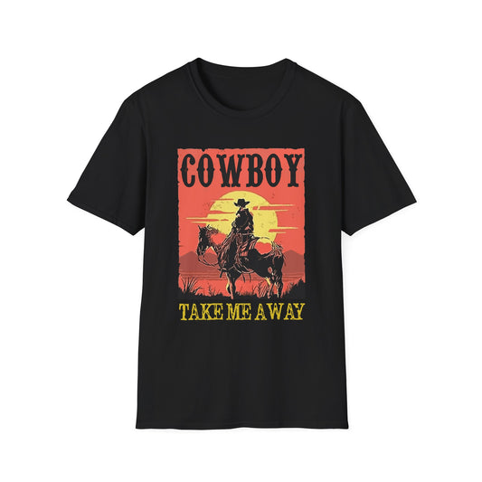 Cowboy Take Me Away T-Shirt — Vintage Sunset Western Tee