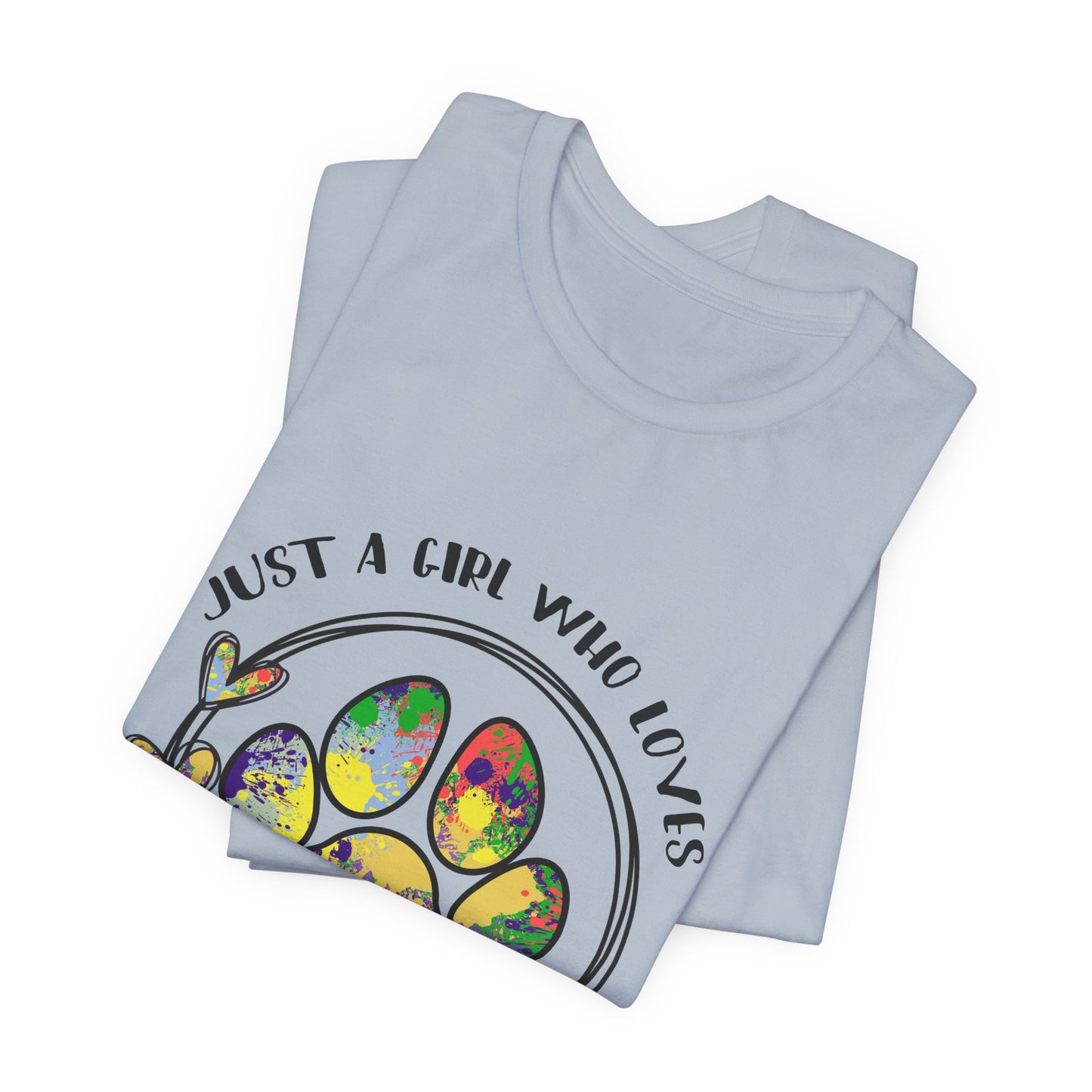 Rescue Dog T-Shirt - "Just a Girl Who Loves Her Rescue Dog" Colorful Paw Tee
