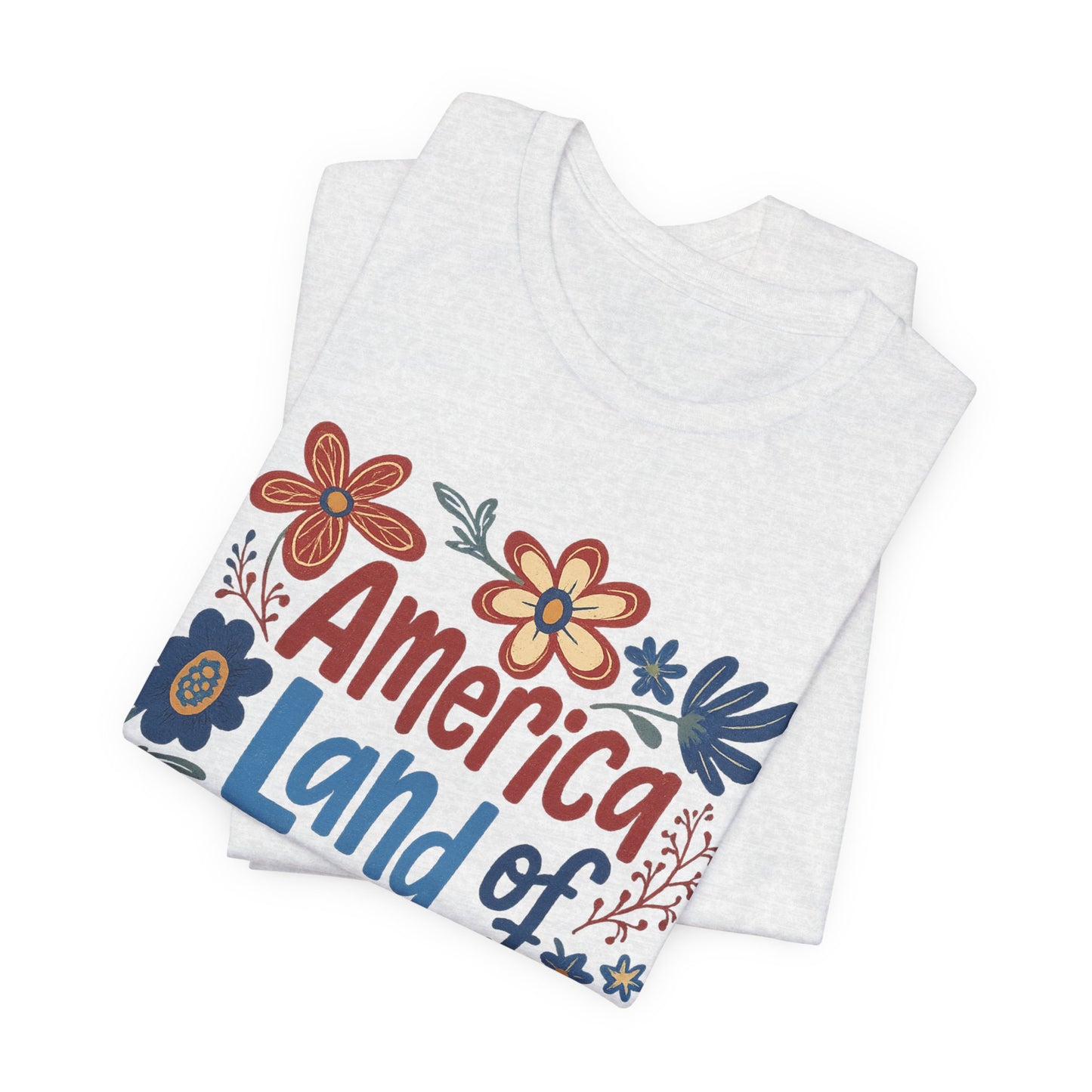 America Land of the Free Tee — Patriotic Floral 4th of July T-Shirt