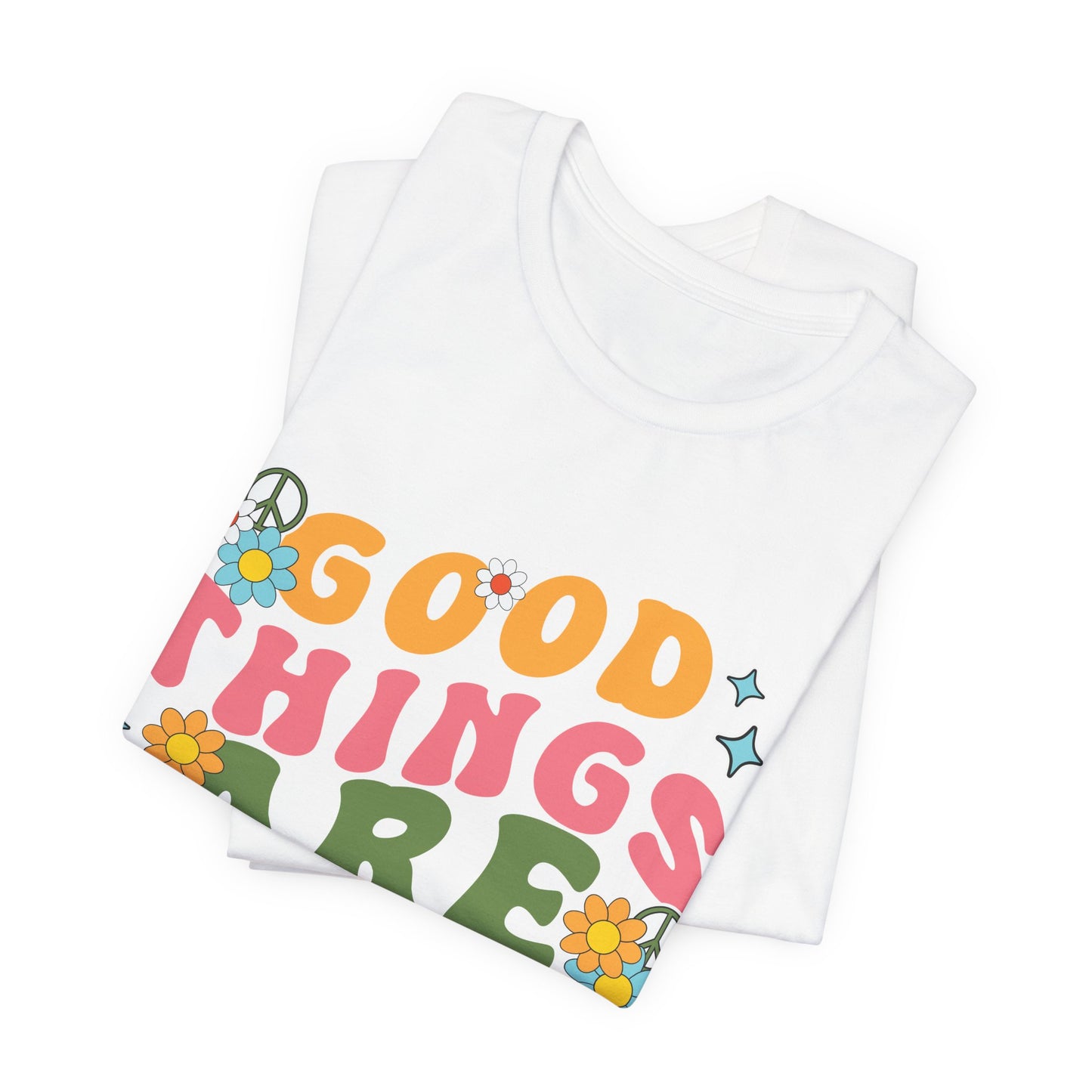 Good Things Are Coming T-Shirt — Retro Floral Positive Vibes Tee