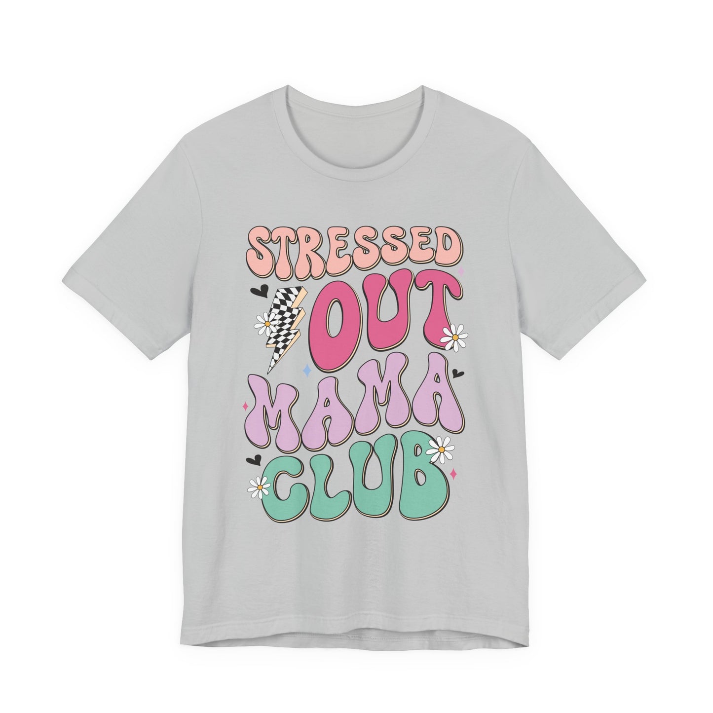 Stressed Out Mama Club Tee — Funny Pastel Mom Graphic T-Shirt