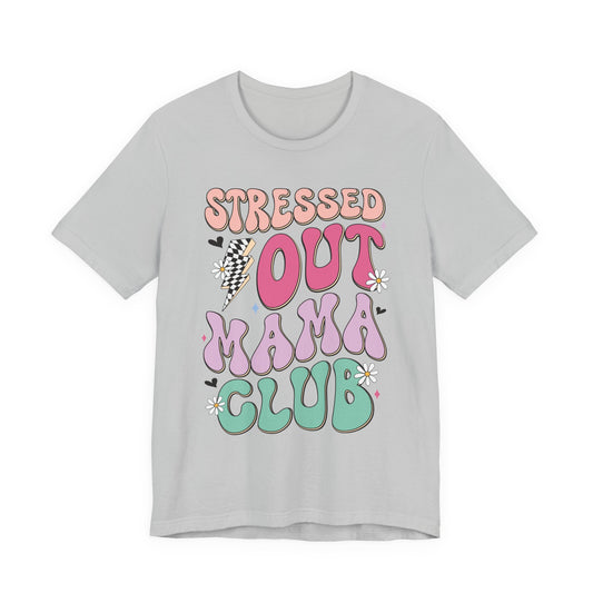 Stressed Out Mama Club Tee — Funny Pastel Mom Graphic T-Shirt