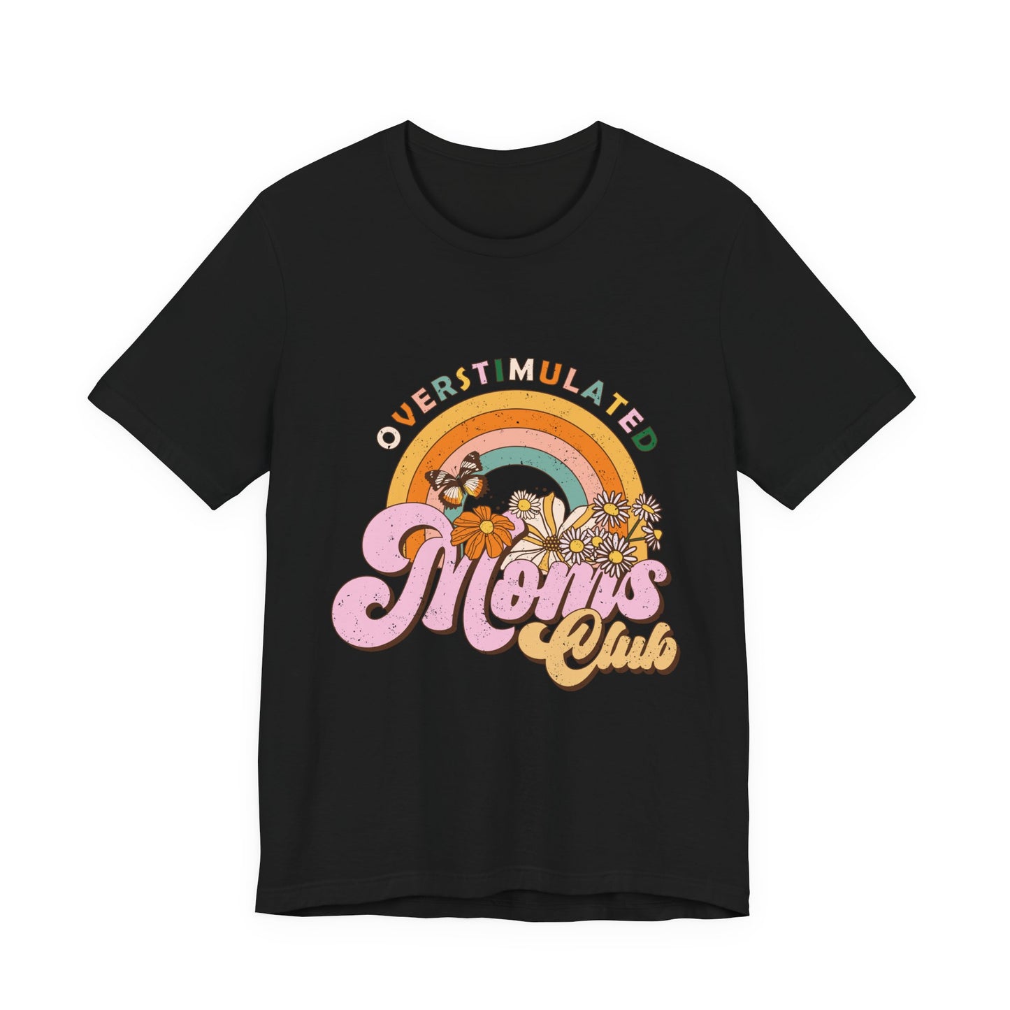 Overstimulated Moms Club Tee — Retro Rainbow Floral Mother's Day Shirt