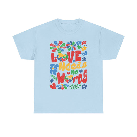 T-Shirt — "Love Needs No Words" Colorful Retro Floral Graphic Tee